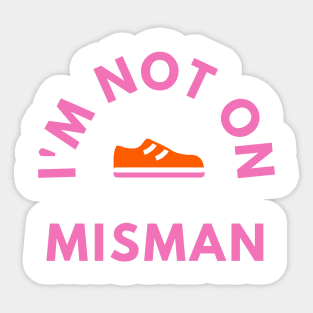 No longer misman Sticker